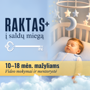 RAKTAS+ į saldų miegą (10–18 mėn.). Video miego mokymai + mentorystė