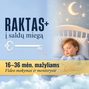 RAKTAS+ į saldų miegą (16–36 mėn.). Video miego mokymai + mentorystė